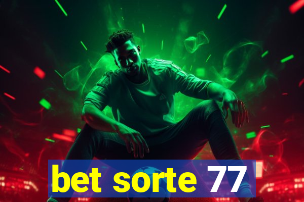 bet sorte 77